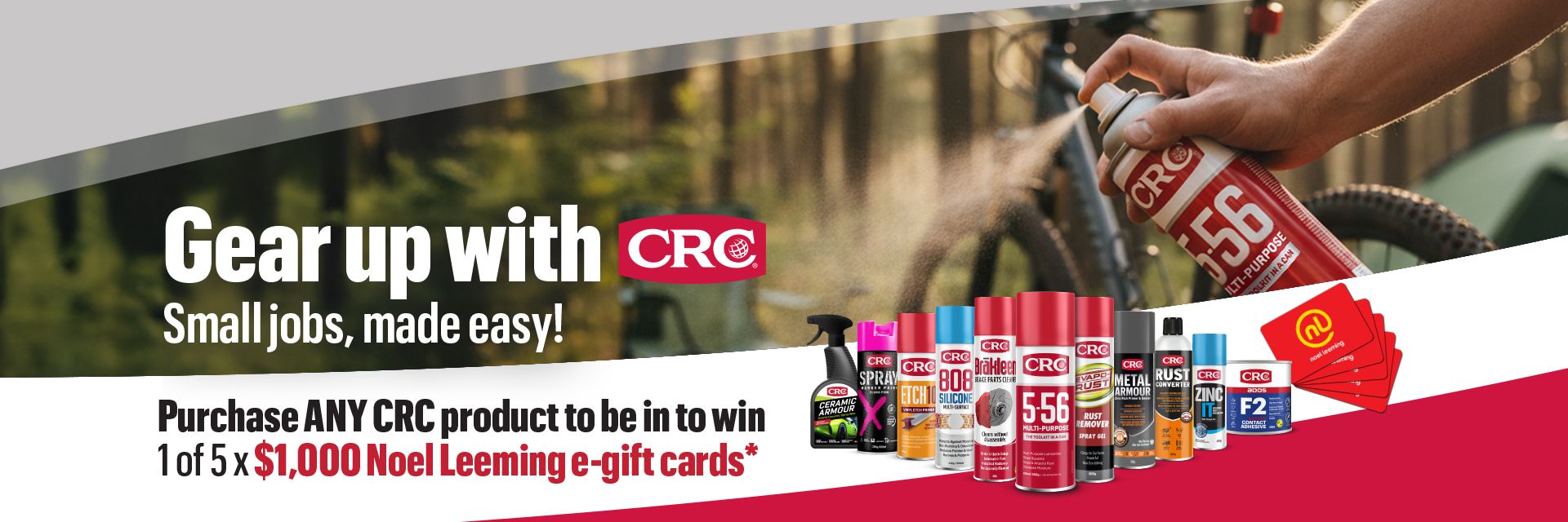 Purchase ANY CRC product to be in to win 1 of 5 $1000 Noel Leeming e-gift cards*.