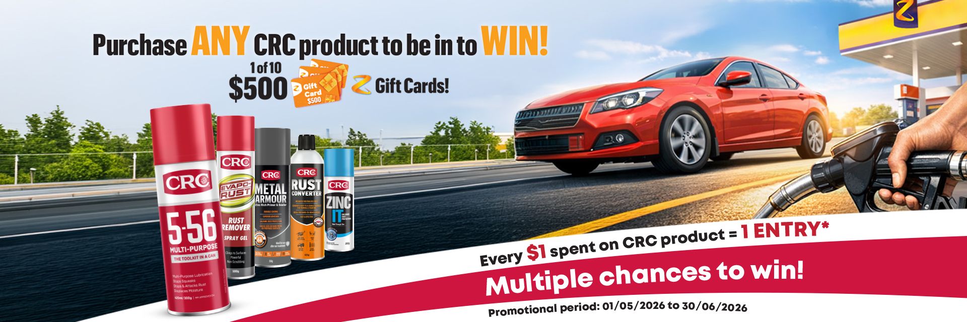 Buy ANY CRC product to be in to win 1 of 10 $500 Z station gift cards